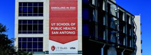 picture of building with banner announcing UT School of Public Health San Antonio