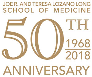 Joe R. and Teresa Lozano Long School of Medicine 50th Anniversary - 1968-2018