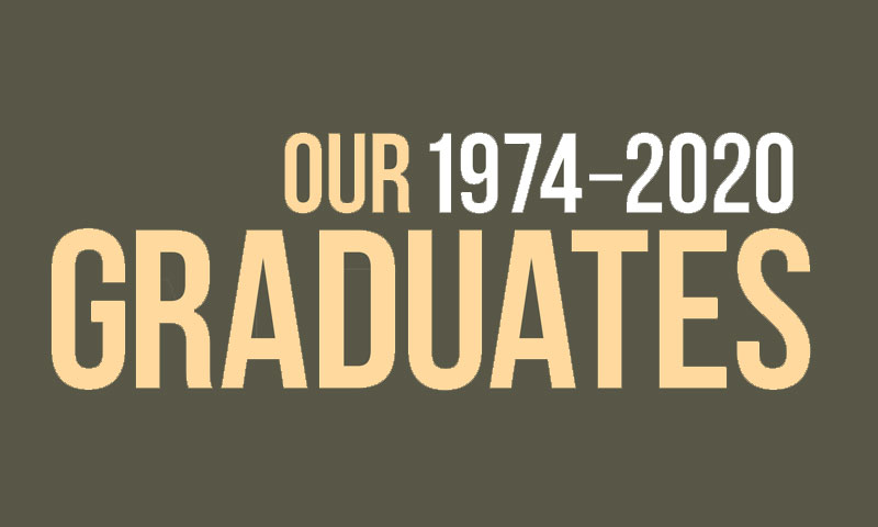 Our Graduates 1974-2020